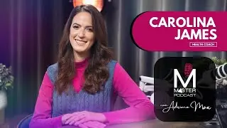 Carolina James (Health Coach) no Master Podcast com Adriano Max | EP012