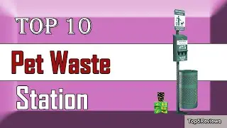✅ 10 Best Pet Waste Station New Model 2022