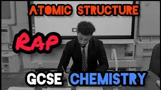 Science Raps: GCSE Chemistry - Atomic Structure