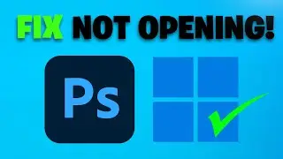 How To Fix Adobe Photoshop Not Opening On Windows 11 [NEW 2026]✅