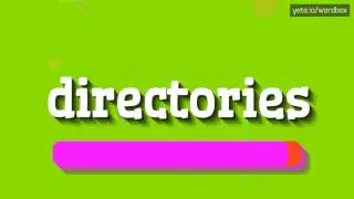 DIRECTORIES - HOW TO PRONOUNCE IT!?