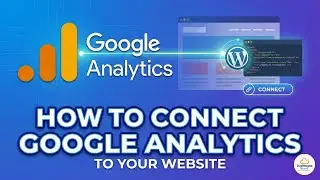 How to connect google analytics to website | How to connect google analytics to wordpress