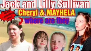 Lily and Jack Sullivan Update today MAYHELA & CHERYL what do they know about jack and lily Sullivan