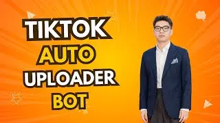 TikTok Auto Uploader Bot | Auto Upload Video On Multiple TikTok Accounts