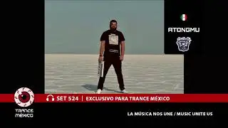 Atongmu / Set #524 exclusivo para Trance M&eacute;xico
