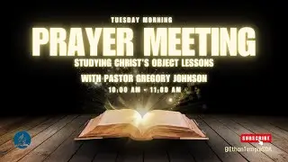 Tuesday Morning Bible Studies with Pastor Gregory Johnson