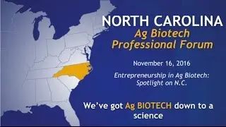 Entrepreneurship in Ag Biotech: A Spotlight on North Carolina