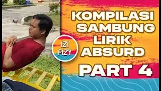 KOMPILASI TIKTOK VIRAL IZI PIZY PART 4 - SAMBUNG LIRIK ABSURD MWAHH 😘