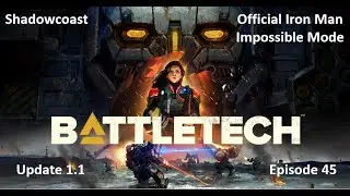 OFFICIAL BATTLETECH Iron Man - Impossible Mode! Procedural Missions (Episode 45)