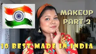 10 BEST MADE IN INDIA MAKEUP PRODUCTS BY INDIAN BRANDS  I PART 2
