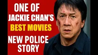 One of Jackie Chan&rsquo;s BEST Movies &ndash; New Police Story (2004) Recap in 14 Minutes | #movierecap