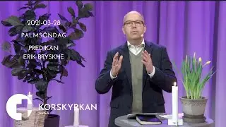 Palms&ouml;ndag - Predikan: Erik Bryskhe
