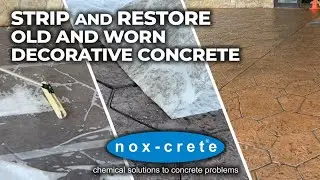 How to Remove Old Acrylic Sealers and Restore Stamped or Decorative Concrete | Nox-Crete Guide