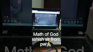 math #God#mir. Ashish sir #from pw#maths