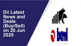 DII LATEST NEWS AND DEALS (BUY/SELL) ON 20 Jun 2025|Sai Life Sciences ,BEML