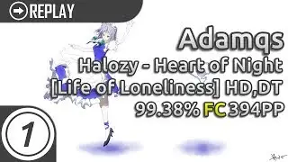 Adamqs | Halozy - Heart of Night [Life of Loneliness] +HD,DT | FC 99.38% 394pp #1