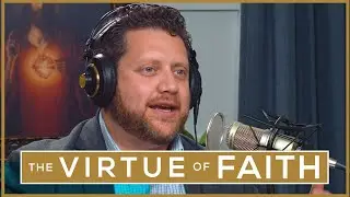 The Virtue of Faith