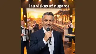 Jau viskas už nugaros, tai praeitis | Šlageris | Auksiniai hitai