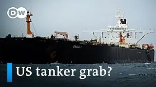 US seeks to seize Iranian oil tanker | DW News