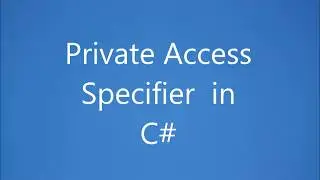 Private Access Specifier in C# | Private Access Specifier with example