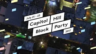 Capitol Hill Block Party 2017 Lineup Announce Video