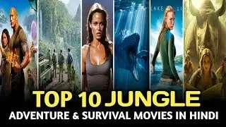 Top 10 Jungle Adventure Movies in Hindi | Best Hollywood Adventure Movies 2025 