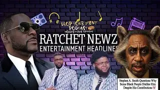 R. Kelly Prison Music, Druski Upsets Christians, Stephen A Smith NOT Liked By Blacks | Ratchet Newz