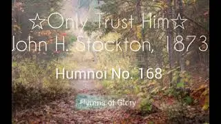 Only Trust Him / John H. Stockton, 1873