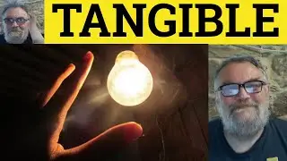 🔵 Tangible Meaning - Tangible Examples - Define Tangible - Tangible in a Sentence
