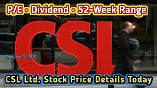 CSL Ltd Stock Today: Price, Market Cap, P/E, Dividend & 52-Week High/Low | CSL Dividend | #dividend 