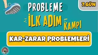 7.GÜN | Kar-Zarar Problemleri | Probleme İlk Adım Kampı | #merthoca #ilkadım (PDF)