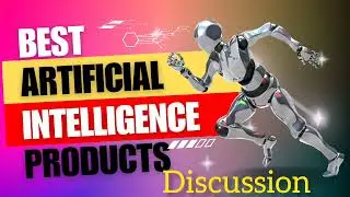 Best Artificial intelligence products Discussion||সেরা কৃত্রিম বুদ্ধিমত্তা পণ্য আলোচনা ||