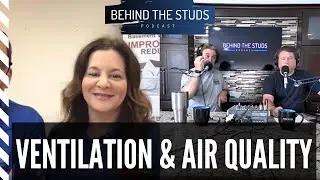 Importance of Home Air Quality and Ventilation - Behind the Studs Podcast