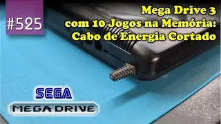 Manuten&ccedil;&atilde;o #525 - Mega Drive 3 com 10 Jogos na Mem&oacute;ria: Cabo de Energia Cortado