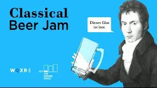 WQXR's Classical Beer Jam