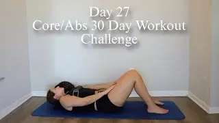 Day 27 Core and Abs 30 Day Workout Challenge - 12 Mins Pilates and Body Weight At Home No Equipment