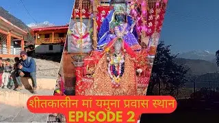 Divine Winter Destination of Goddess Yamuna | Kharsali Village  | Winter Chardham Episode 2