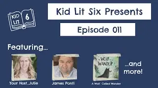Kid Lit Six: Episode 011