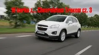 W korku z... Chevroletem Traxem cz 3