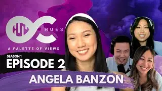 EP 2 | Work experiences and Mental Health Healing Ft. Angela Banzon | OC HUES