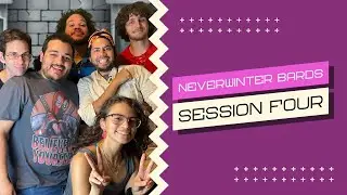 Neverwinter Bards | Session 4 | Ladathis | D&D 2024 Rules | Bard Campaign