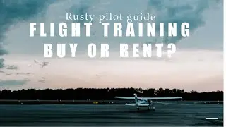 Is Buying a Plane SMART for Flight Training?