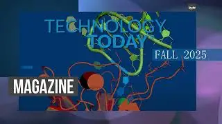 Technology Today Magazine, Fall 2025