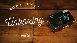 Распаковка Sony A7Sii