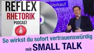 Small Talk | So wirst du sofort vertrauenswürdiger