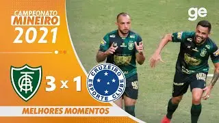 AM&Eacute;RICA-MG 3 X 1 CRUZEIRO | MELHORES MOMENTOS | SEMIFINAL MINEIRO 2021 | ge.globo