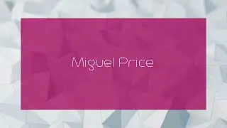Miguel Price - appearance