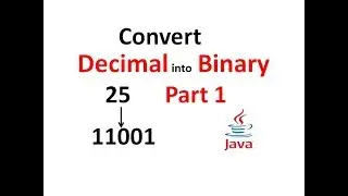Convert a Decimal number into Binary in java Part 1 - Hindi