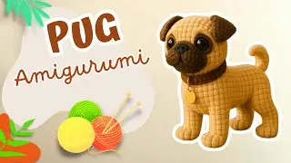 🌟🧶 PUG AMIGURUMI | 🐶 CROCHET PUG | PERRO | PERRITO | DOG PATTERN
