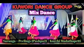 Saranga + Peelings (Pushpa2)+ Kurchi Madathapetti Mix Dance By Kuwari dance Group 2025